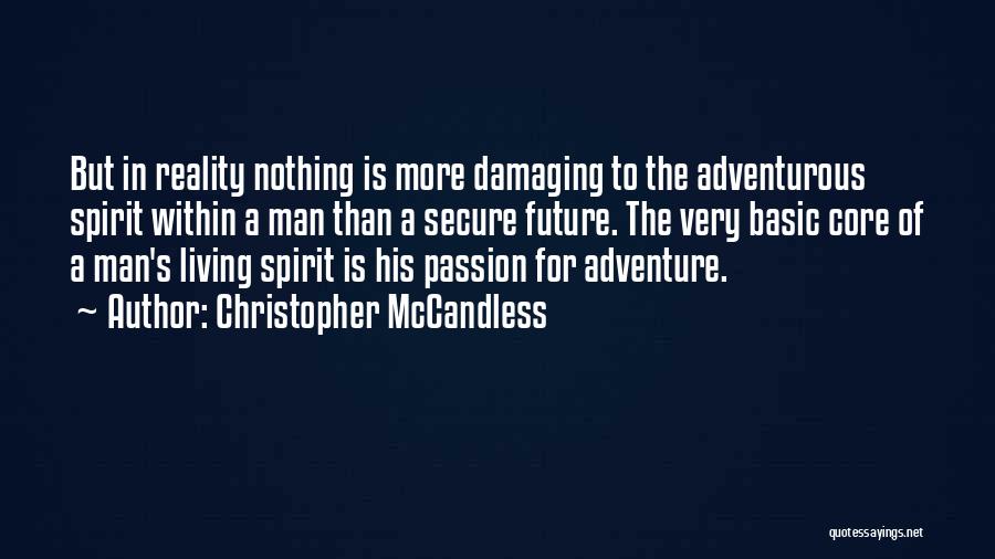 The Spirit Of Adventure Quotes By Christopher McCandless