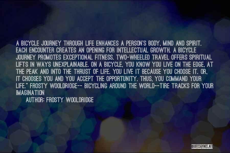 The Spirit Of Adventure Quotes By Frosty Wooldridge
