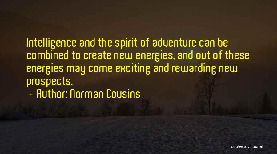 The Spirit Of Adventure Quotes By Norman Cousins