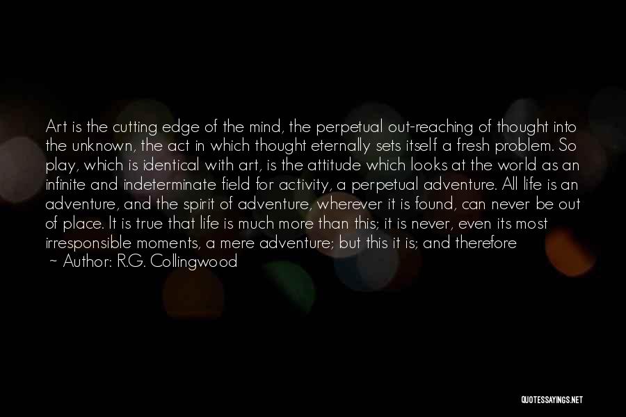 The Spirit Of Adventure Quotes By R.G. Collingwood