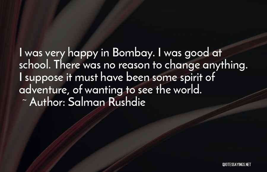 The Spirit Of Adventure Quotes By Salman Rushdie