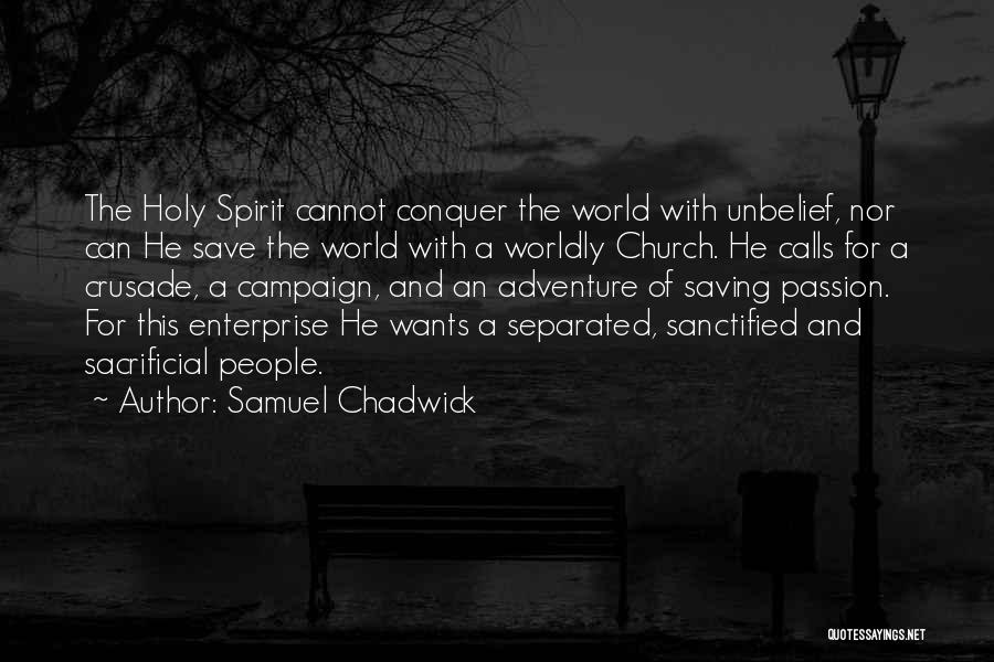 The Spirit Of Adventure Quotes By Samuel Chadwick