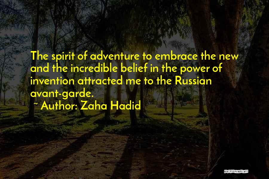 The Spirit Of Adventure Quotes By Zaha Hadid