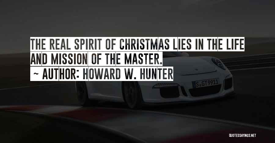 The Spirit Of Christmas Quotes By Howard W. Hunter