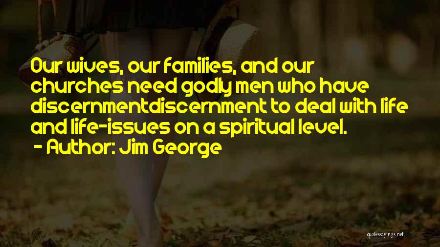 The Spirit Of Discernment Quotes By Jim George