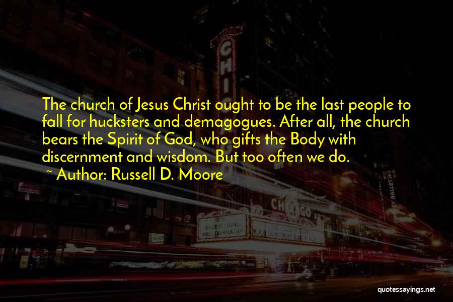The Spirit Of Discernment Quotes By Russell D. Moore