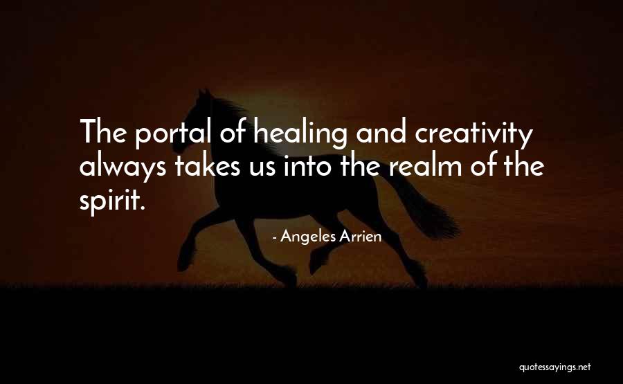 The Spirit Realm Quotes By Angeles Arrien The Spirit Realm Quotes By Angeles Arrien