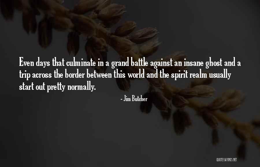 The Spirit Realm Quotes By Jim Butcher The Spirit Realm Quotes By Jim Butcher