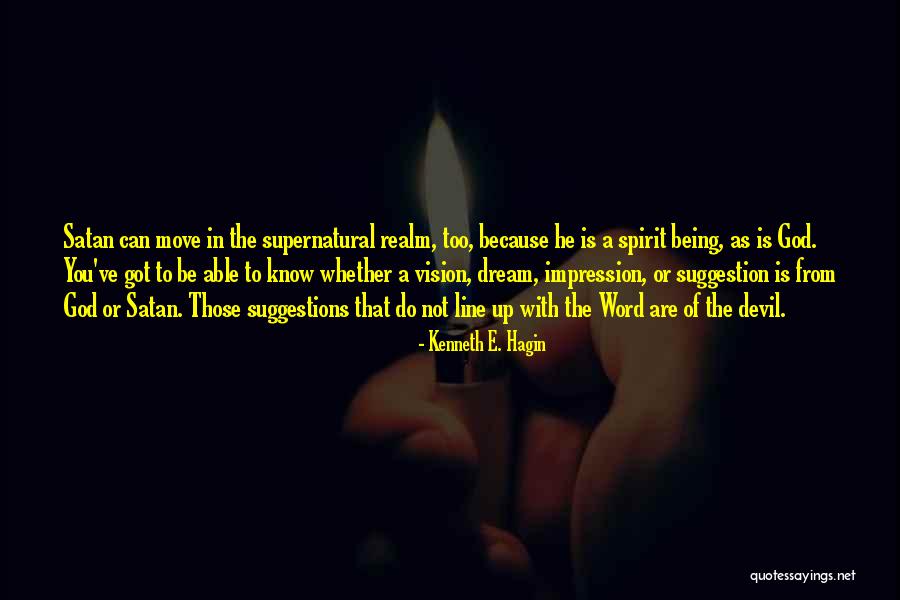 The Spirit Realm Quotes By Kenneth E. Hagin The Spirit Realm Quotes By Kenneth E. Hagin