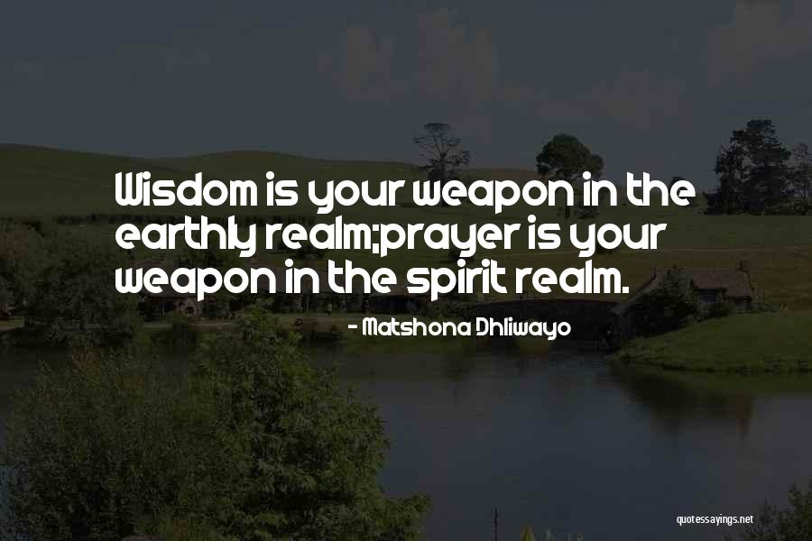 The Spirit Realm Quotes By Matshona Dhliwayo The Spirit Realm Quotes By Matshona Dhliwayo