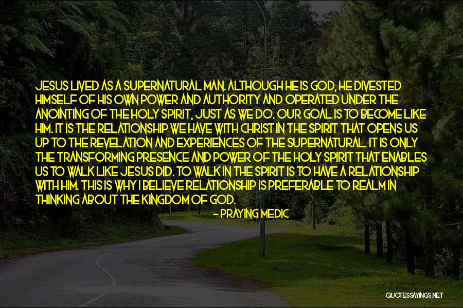 The Spirit Realm Quotes By Praying Medic The Spirit Realm Quotes By Praying Medic