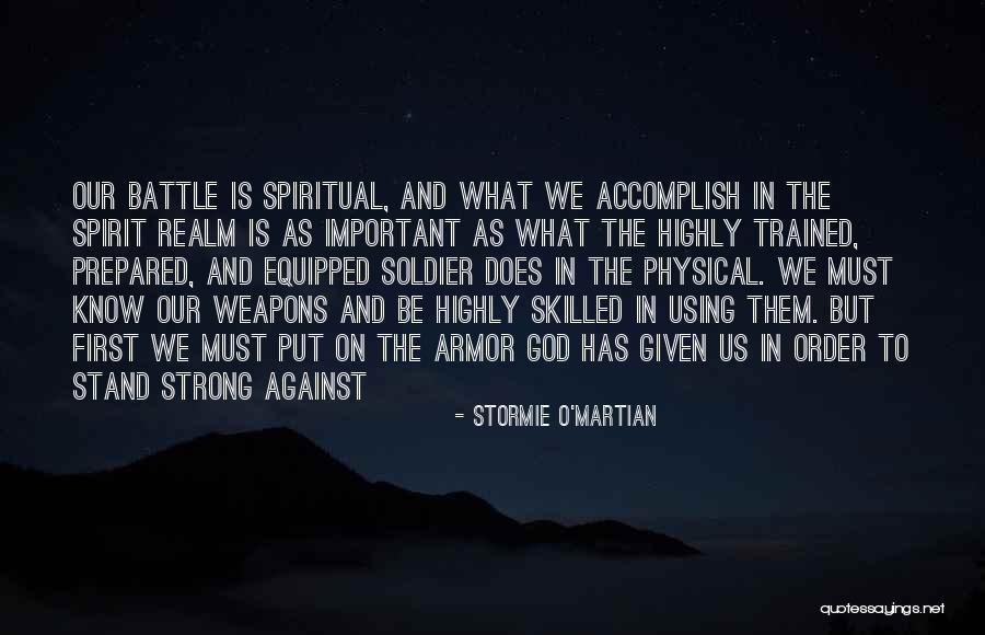 The Spirit Realm Quotes By Stormie O'martian The Spirit Realm Quotes By Stormie O'martian