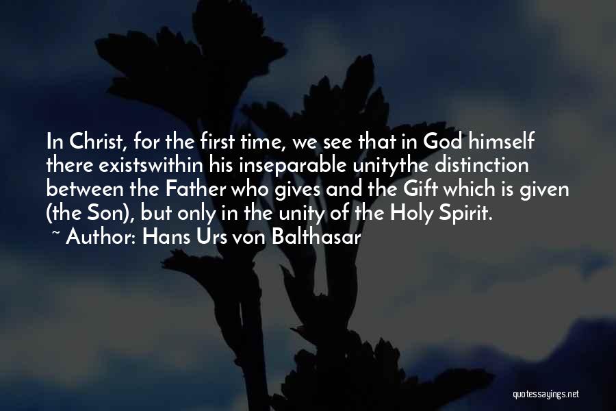 The Spirit Within Quotes By Hans Urs Von Balthasar