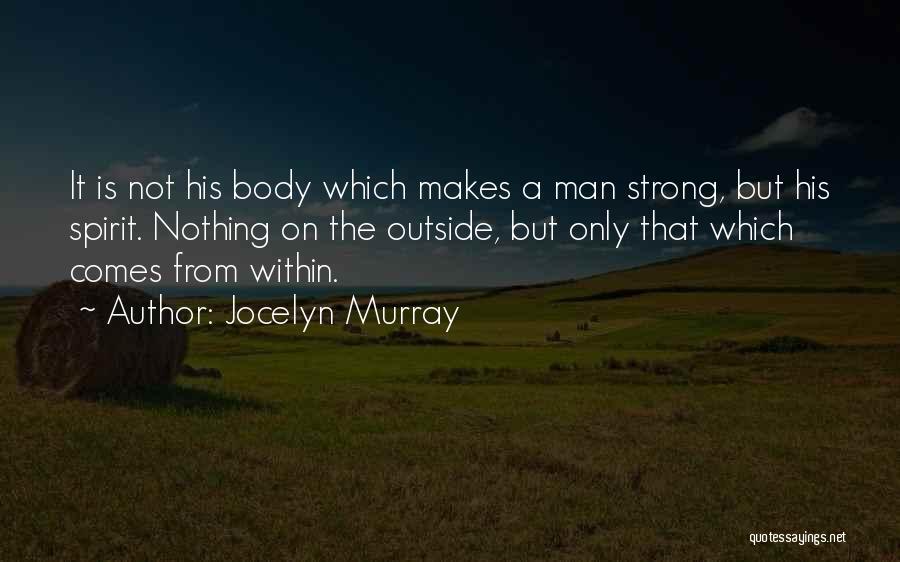 The Spirit Within Quotes By Jocelyn Murray