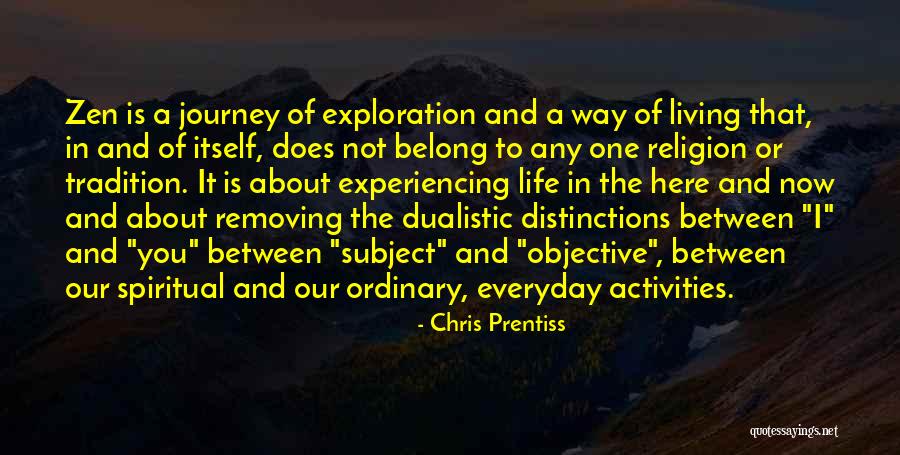 The Spiritual Journey Quotes By Chris Prentiss