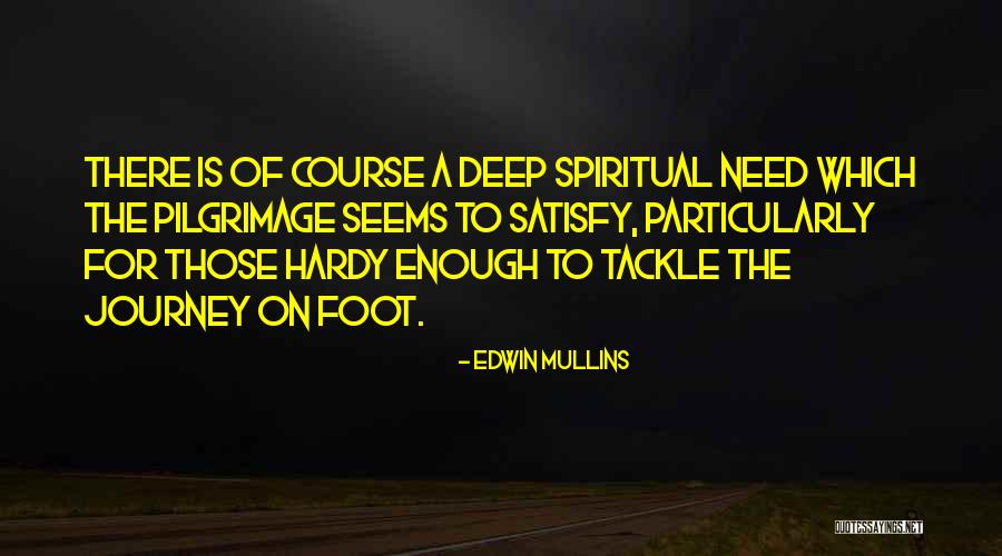 The Spiritual Journey Quotes By Edwin Mullins