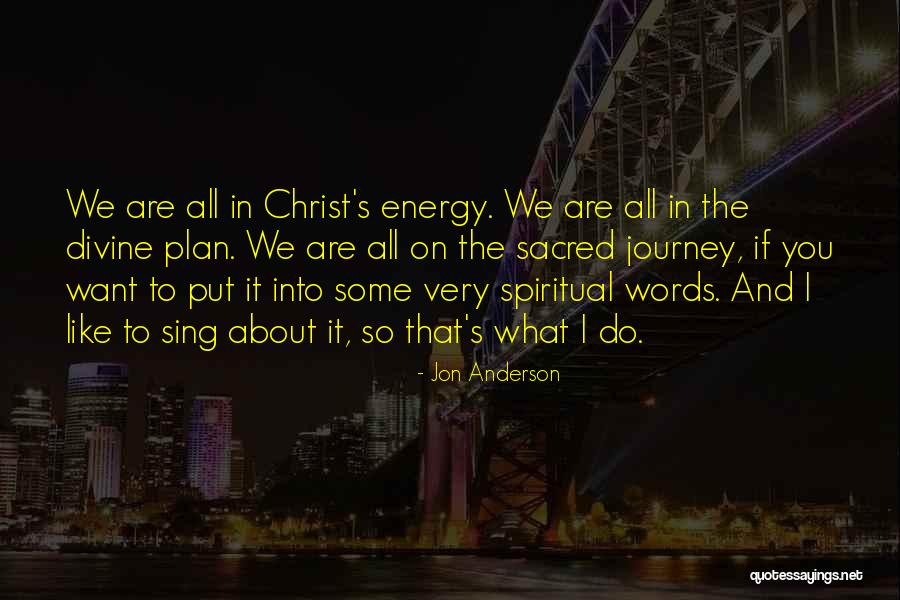 The Spiritual Journey Quotes By Jon Anderson