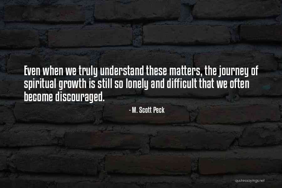 The Spiritual Journey Quotes By M. Scott Peck