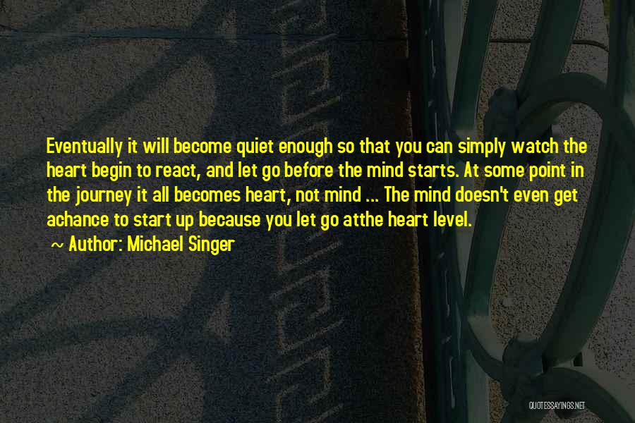 The Spiritual Journey Quotes By Michael Singer