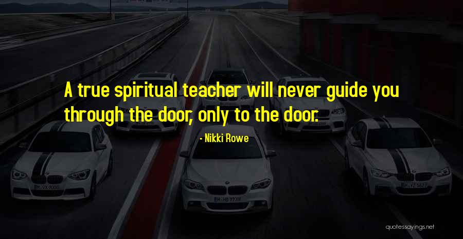 The Spiritual Journey Quotes By Nikki Rowe