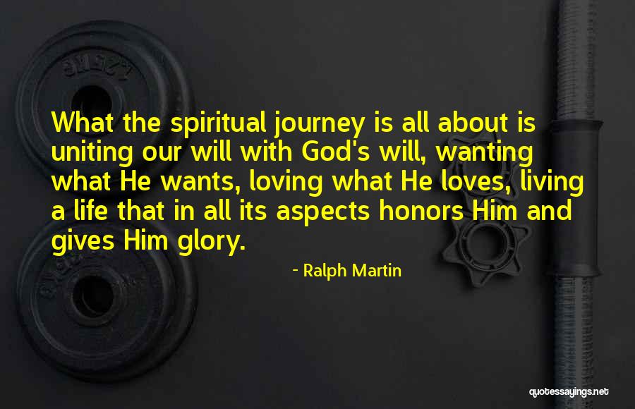 The Spiritual Journey Quotes By Ralph Martin