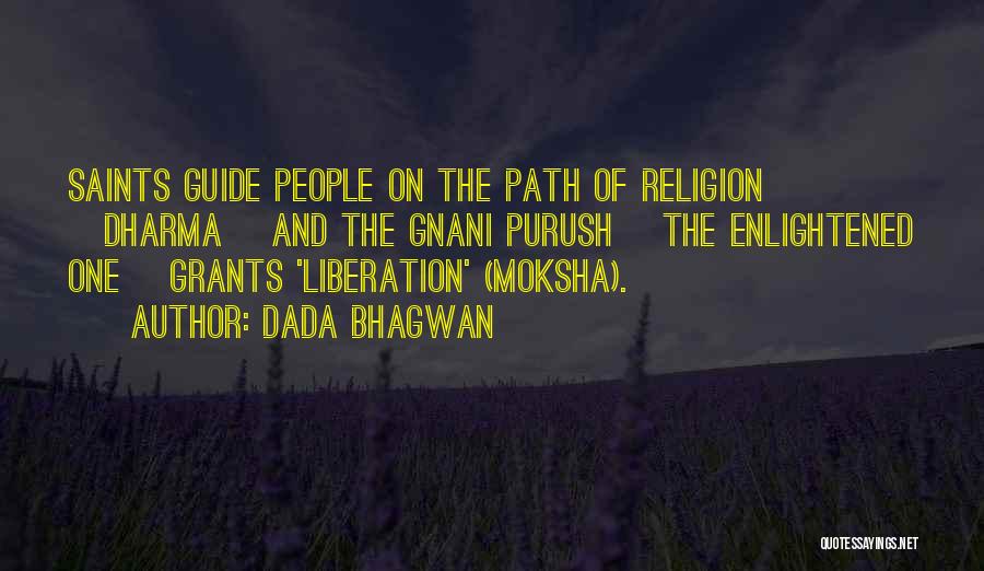 The Spiritual Path Quotes By Dada Bhagwan