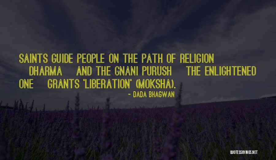 The Spiritual Path Quotes By Dada Bhagwan The Spiritual Path Quotes By Dada Bhagwan