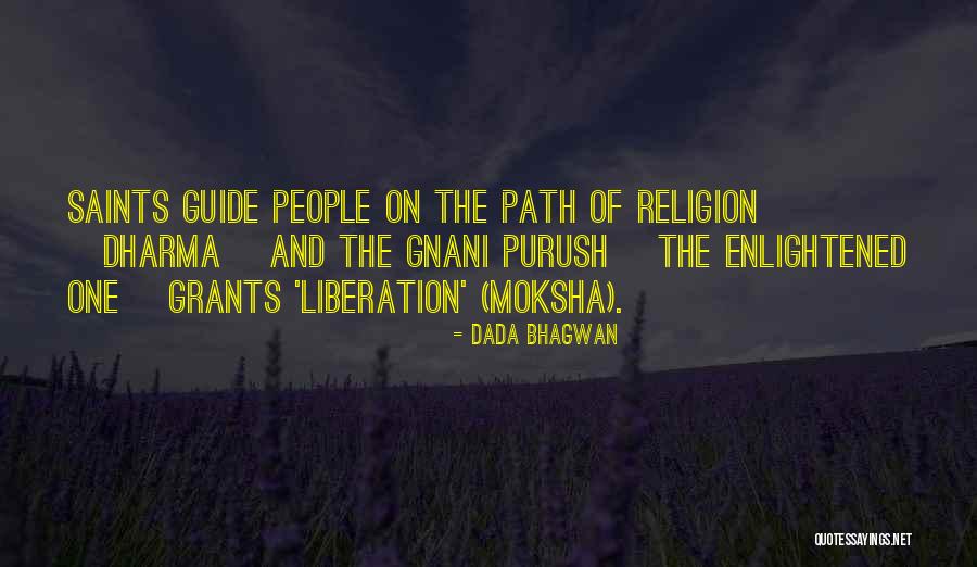 The Spiritual Path Quotes By Dada Bhagwan