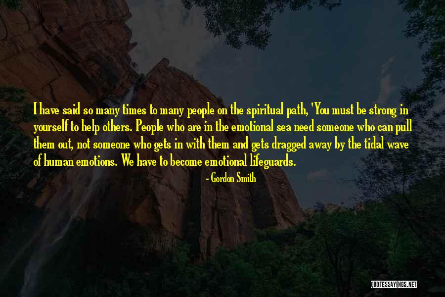 The Spiritual Path Quotes By Gordon Smith The Spiritual Path Quotes By Gordon Smith