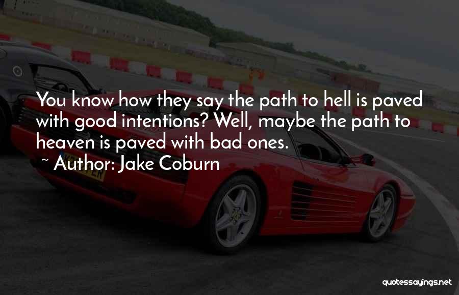 The Spiritual Path Quotes By Jake Coburn