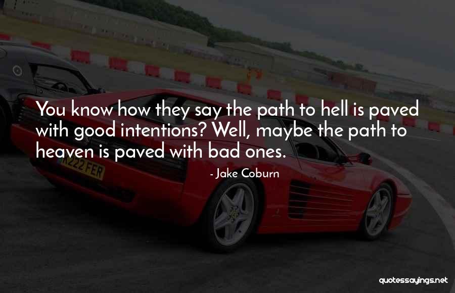 The Spiritual Path Quotes By Jake Coburn