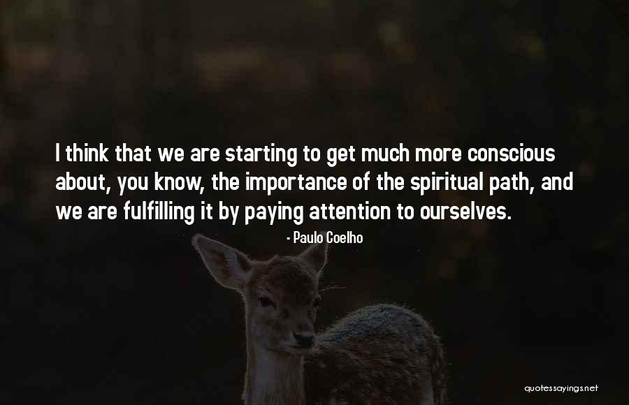 The Spiritual Path Quotes By Paulo Coelho The Spiritual Path Quotes By Paulo Coelho