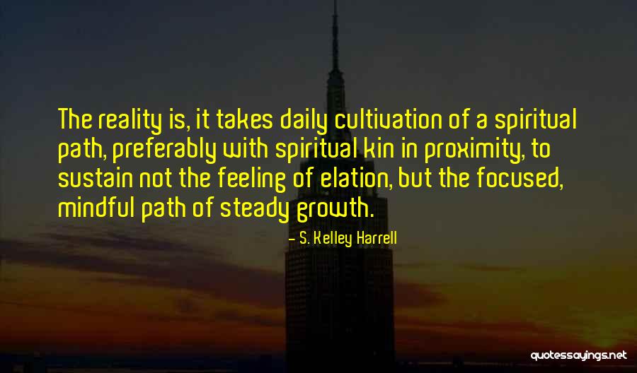 The Spiritual Path Quotes By S. Kelley Harrell