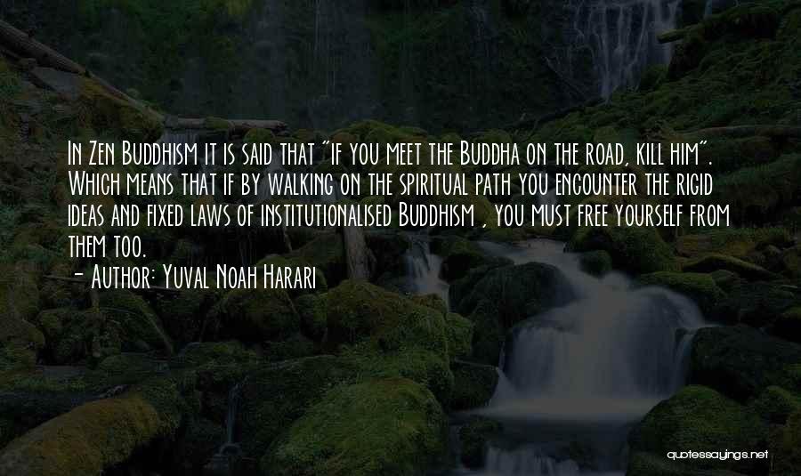 The Spiritual Path Quotes By Yuval Noah Harari