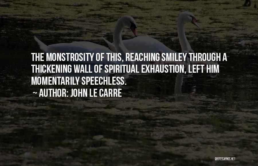 The Spiritual Quotes By John Le Carre