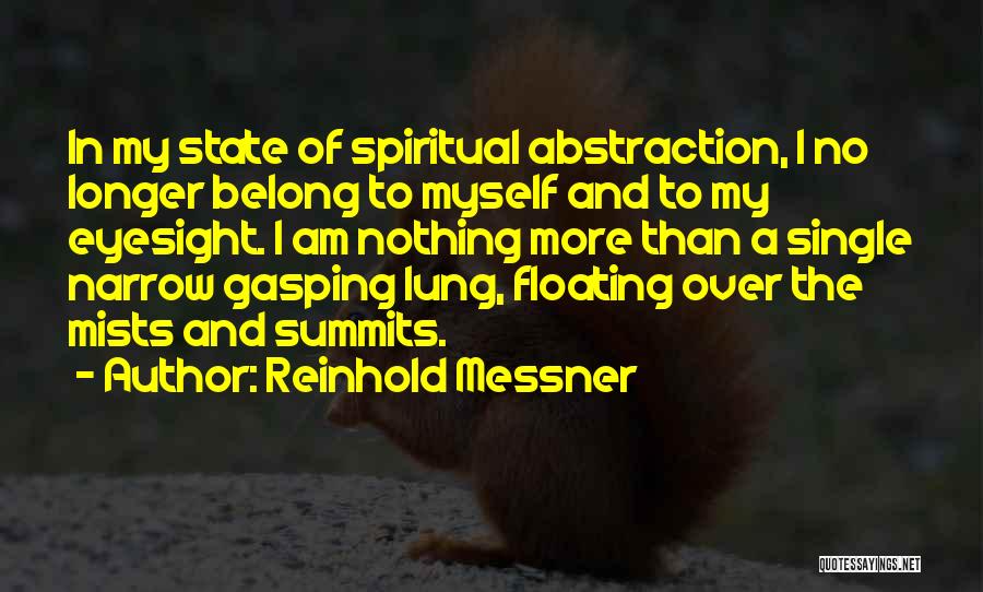 The Spiritual Quotes By Reinhold Messner