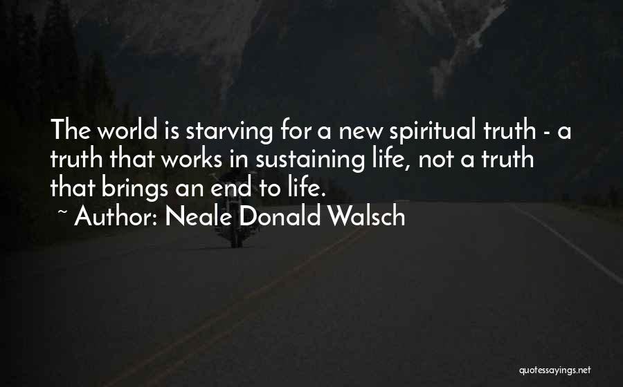 The Spiritual World Quotes By Neale Donald Walsch