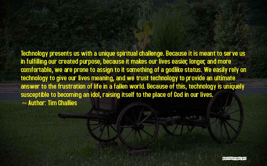 The Spiritual World Quotes By Tim Challies