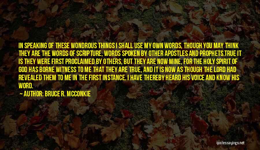 The Spoken Word Quotes By Bruce R. McConkie