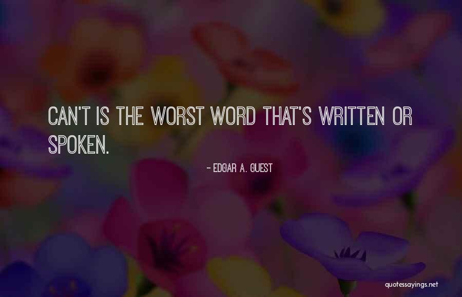 The Spoken Word Quotes By Edgar A. Guest