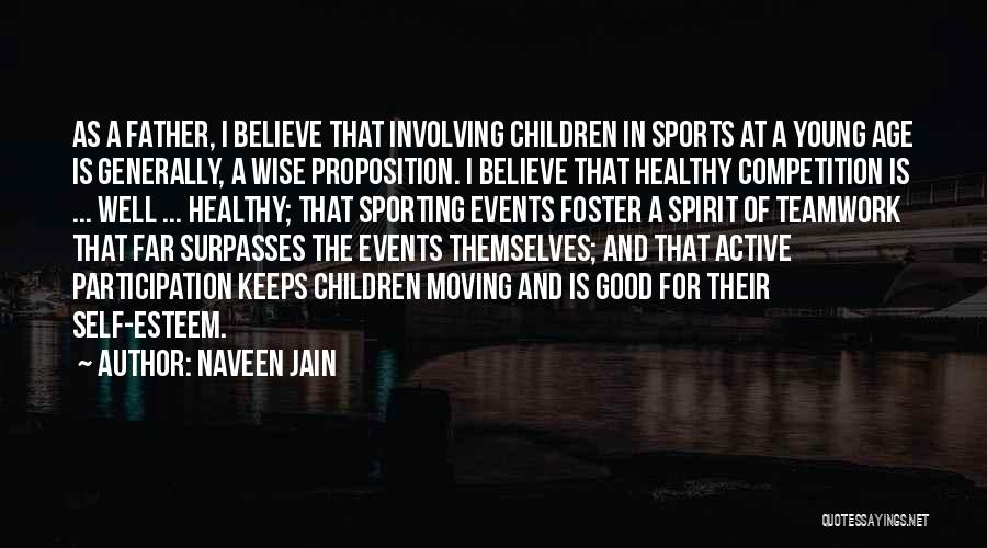 The Sporting Spirit Quotes By Naveen Jain