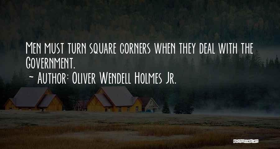 The Square Deal Quotes By Oliver Wendell Holmes Jr.