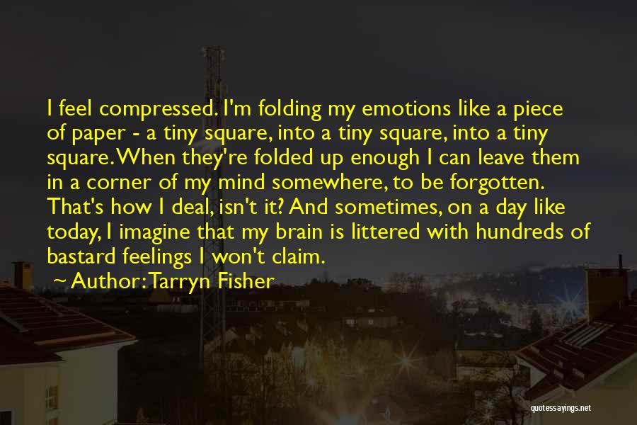 The Square Deal Quotes By Tarryn Fisher