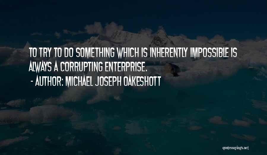 The Staircase Implementation Quotes By Michael Joseph Oakeshott