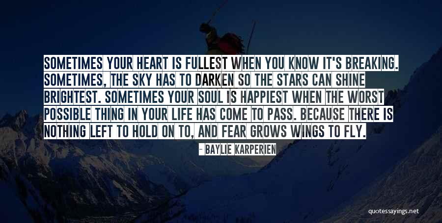 The Stars And Life Quotes By Baylie Karperien The Stars And Life Quotes By Baylie Karperien