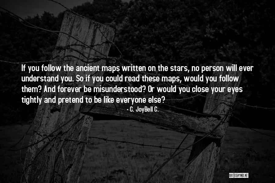 The Stars And Life Quotes By C. JoyBell C. The Stars And Life Quotes By C. JoyBell C.