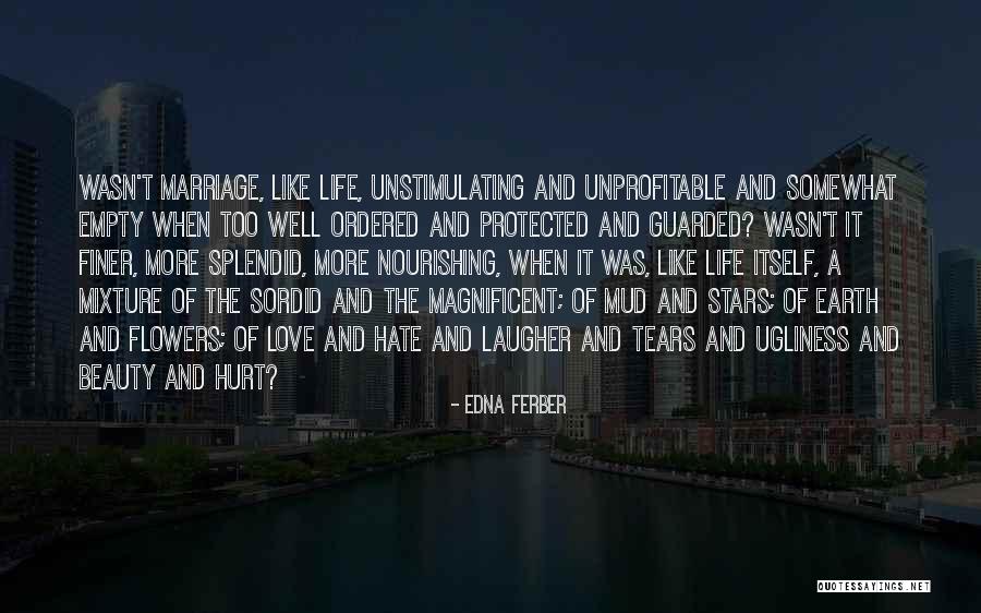 The Stars And Life Quotes By Edna Ferber The Stars And Life Quotes By Edna Ferber