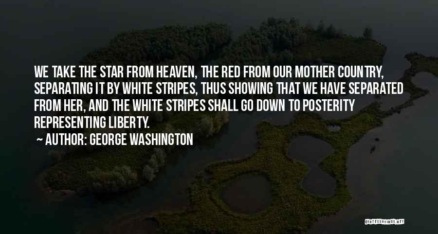 The Stars And Stripes Quotes By George Washington