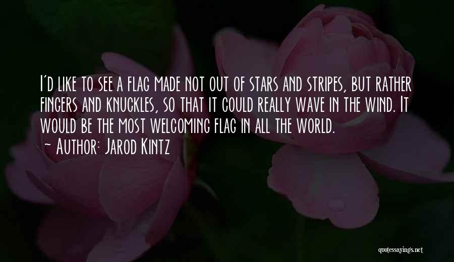 The Stars And Stripes Quotes By Jarod Kintz