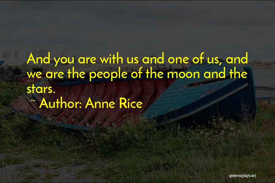 The Stars And The Moon Quotes By Anne Rice